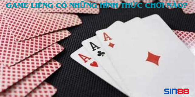Game Liêng có những hình thức chơi nào? 