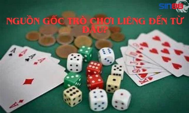 Nguồn gốc trò chơi Liêng đến từ đâu? 