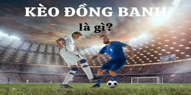 Tìm hiểu kèo chấp đồng banh tại nhà cái ae888
